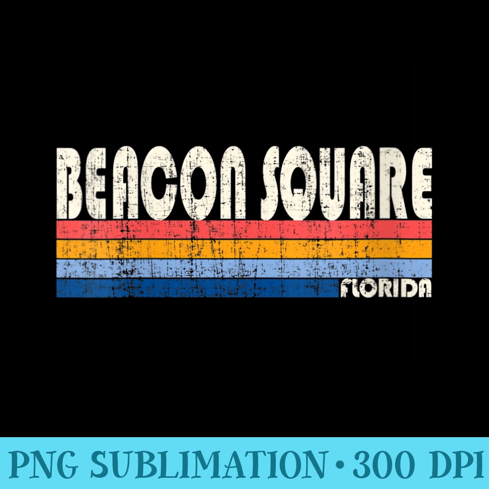 Womens Vintage Retro 70s 80s Style Hometown of Beacon Square, FL - High resolution PNG download - Perfect for Sublimation Mastery