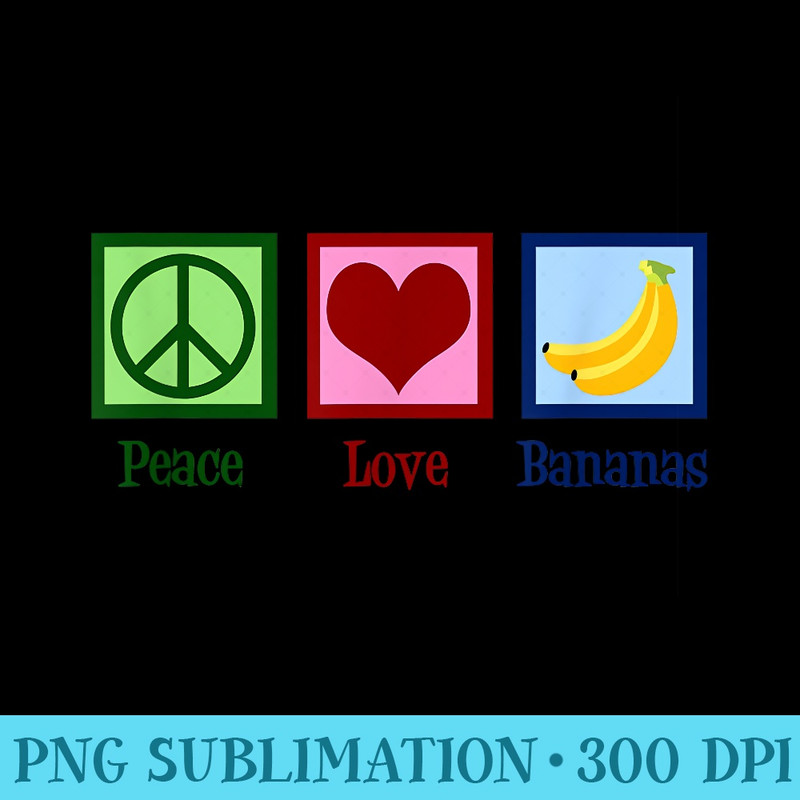 Peace Love Bananas Cute Banana - Transparent PNG download - Bring Your Designs to Life