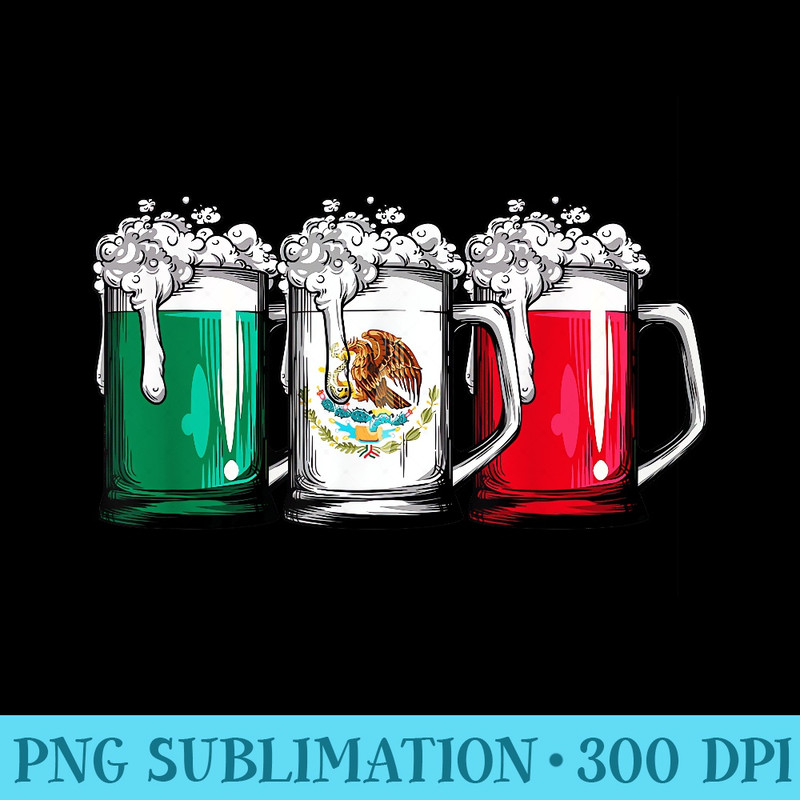 Beer Mexican Flag T Cinco de Mayo Women Mexico - PNG Graphics Download - Unleash Your Inner Rebellion