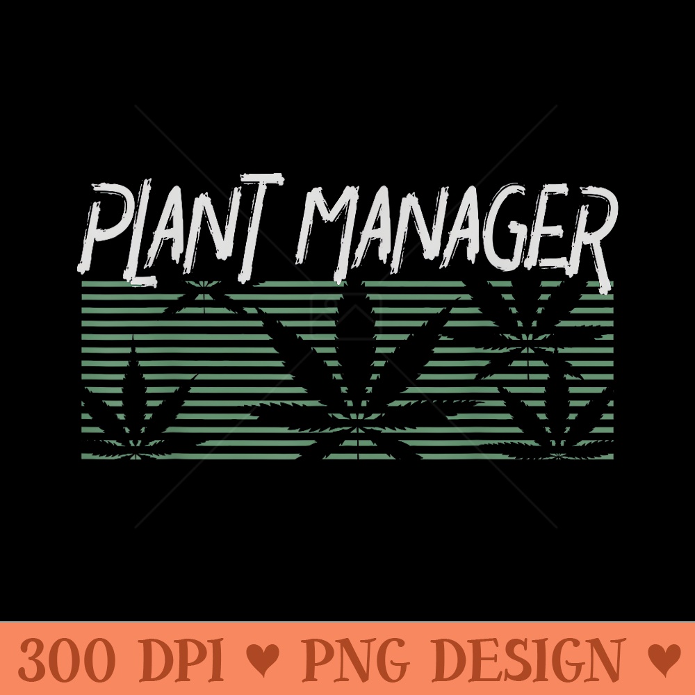 Marijuana Fan Cannabis Grower design Plant Manager Weed T - Mug Sublimation PNG - Trendsetting And Modern Collections