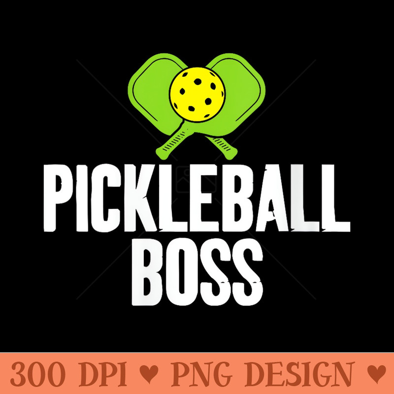 Womens Pickleball Boss Novelty Print for Pickleball fans - Transparent PNG download - Limited Edition And Exclusive Designs