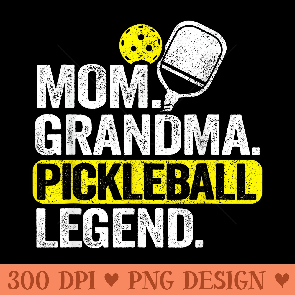 Mom Grandma Pickleball Legend Player Funny Pickle Ball - Transparent PNG Clipart - Instant Access To Downloadable Files