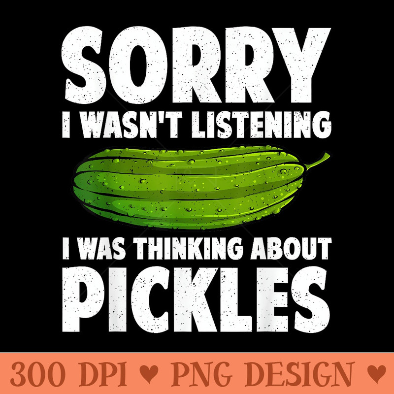 Pickle Design For Cucumber Dill Pickle Lover - PNG graphics - Unlock Vibrant Sublimation Designs