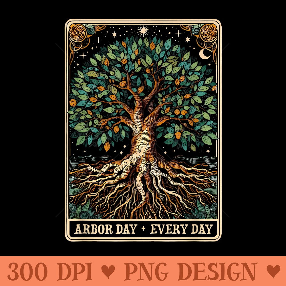 Arbor Day Every Day Tree Tarot Nature Lover Environmentalist - PNG Clipart - Bring Your Designs to Life