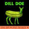 Funny Dill Doe Women Deer Green Dill Pickle Veggie Lover - PNG Clipart - Unique And Exclusive Designs