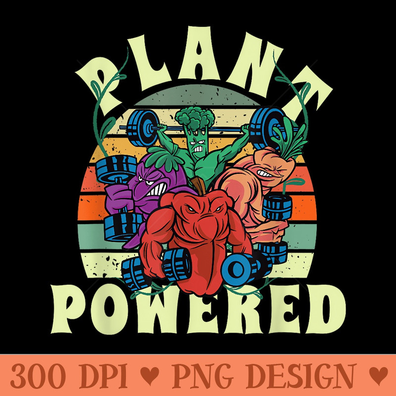 Plant Powered  Funny Vegetables Workout  Vegan Veggie - PNG Clipart - Create with Confidence