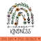 Rainbow Choose Kindness Flowers Plant Lady - Unique Sublimation PNG Download - Trendsetting And Modern Collections