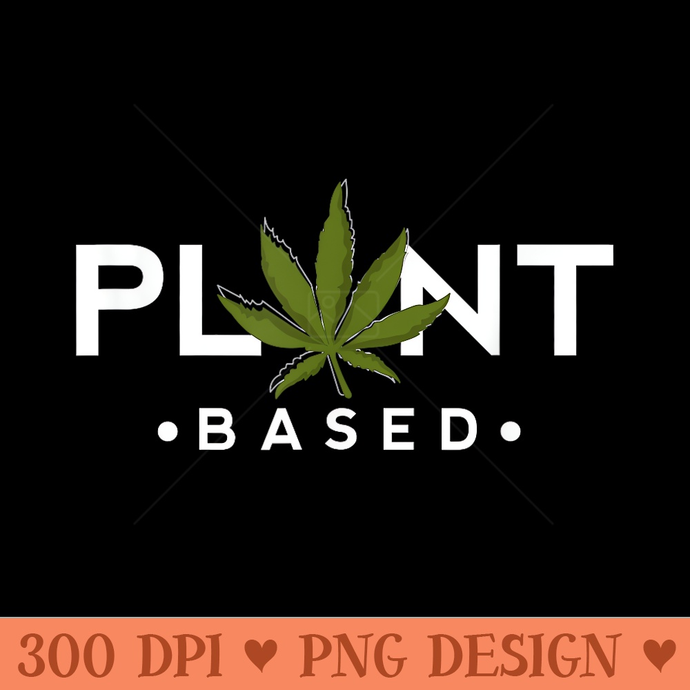 Plant Based Marijuana Leaf Weed Joint Pot Smoker Vegan - High Quality PNG Files - Perfect for Sublimation Mastery