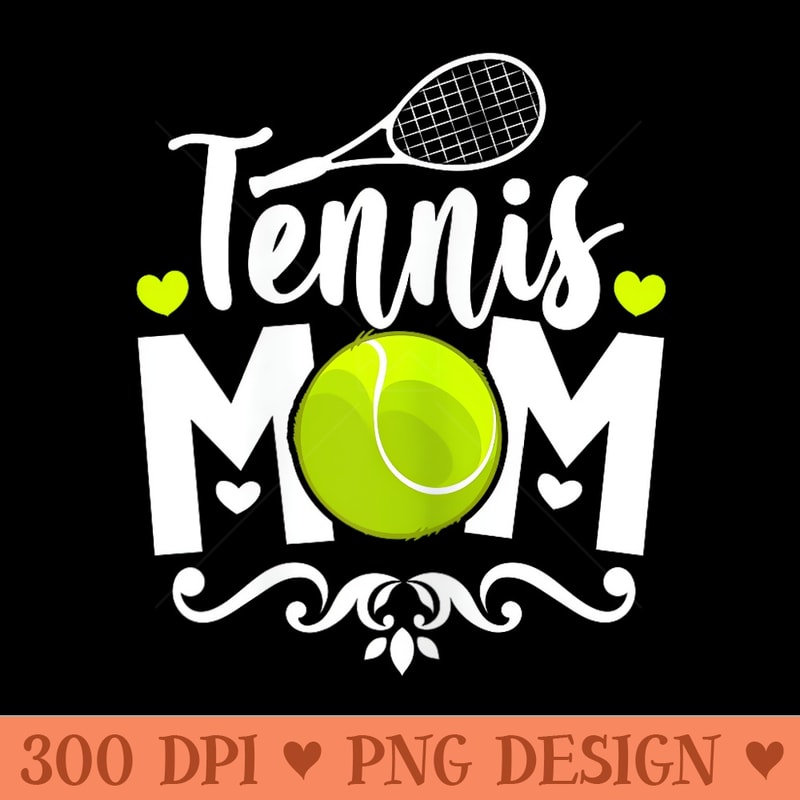 Tennis Mom - High Quality PNG Clipart - Spice Up Your Sublimation Projects