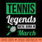 Tennis Legends Were Born In March Birthday - Transparent PNG Clipart - Revolutionize Your Designs