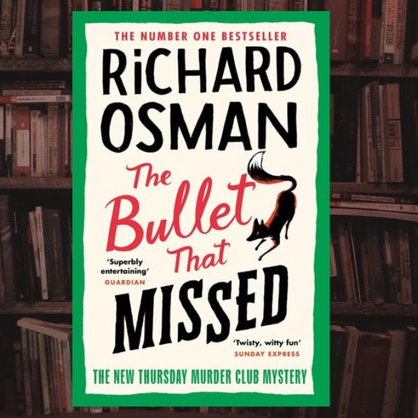 Missed Bullets The Bullet That Missed: A Thursday Murder Club Mystery by Ri | Inspire ...