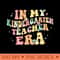 In My Kindergarten Teacher Era Back To School Cute Retro - High Resolution PNG Designs - Revolutionize Your Designs