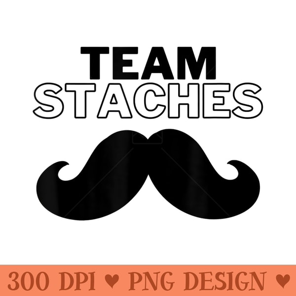 Team Staches Gender Reveal Party - High Quality PNG Files - Spice Up Your Sublimation Projects