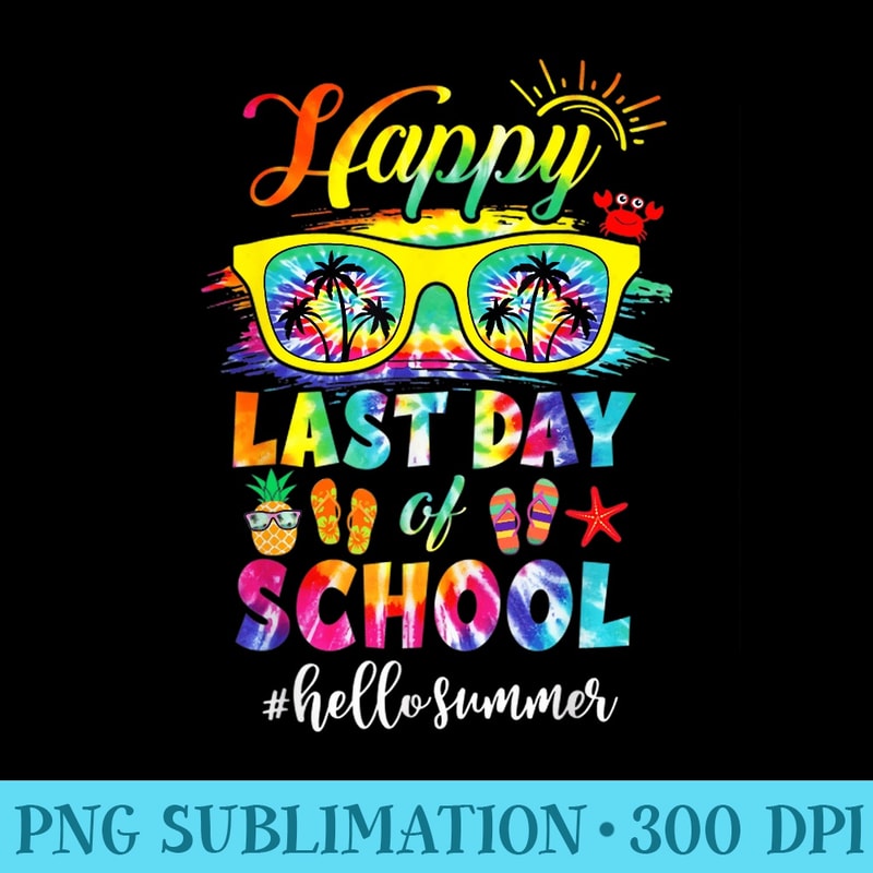 Happy Last Day Of School Hello Summer Teacher Student - PNG Sublimation - Unlock Vibrant Sublimation Designs