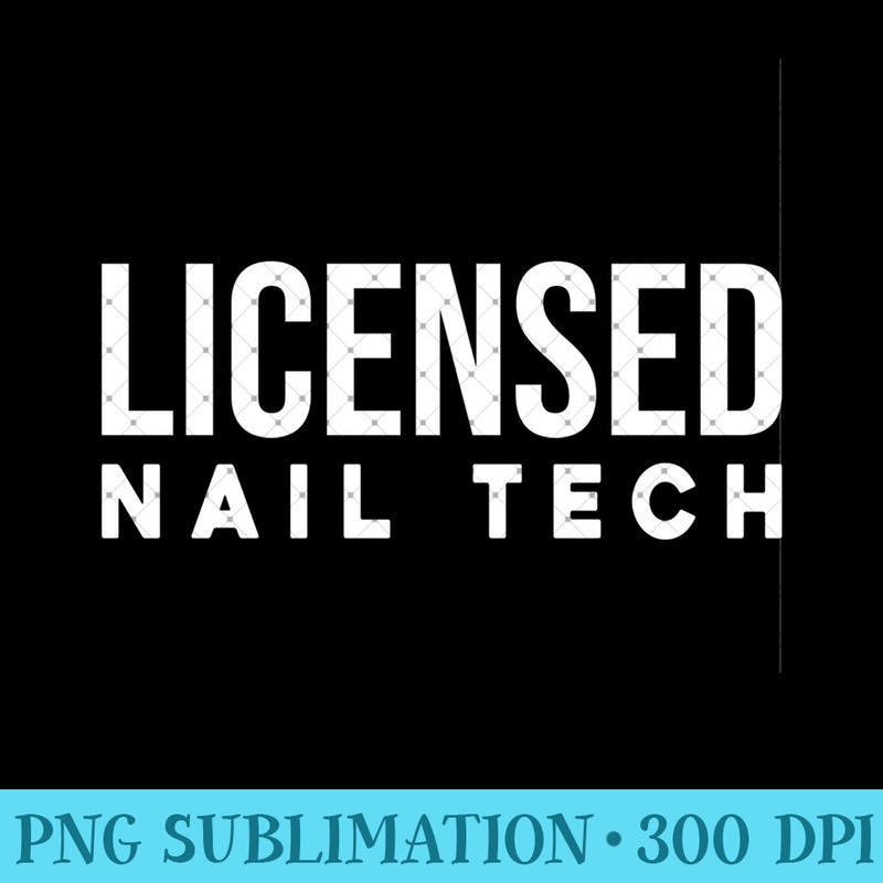 Licensed Nail Tech Nail Technician Nail Tech Sweatshirt - Mug Sublimation PNG - Defying the Norms