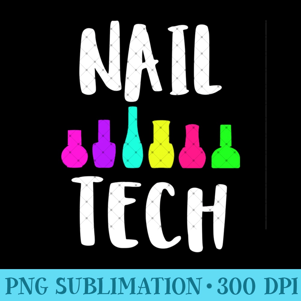 Nail tech cute nail technician polish gift - Digital PNG Artwork - Unleash Your Creativity