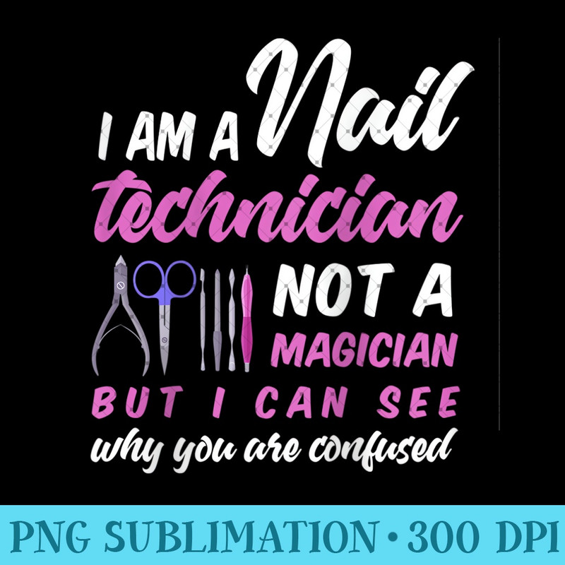 Womens Nail Technician Humor Manicurist Saying Nail Tech Raglan Baseball - Unique PNG Artwork - Boost Your Success with this Inspirational PNG Download