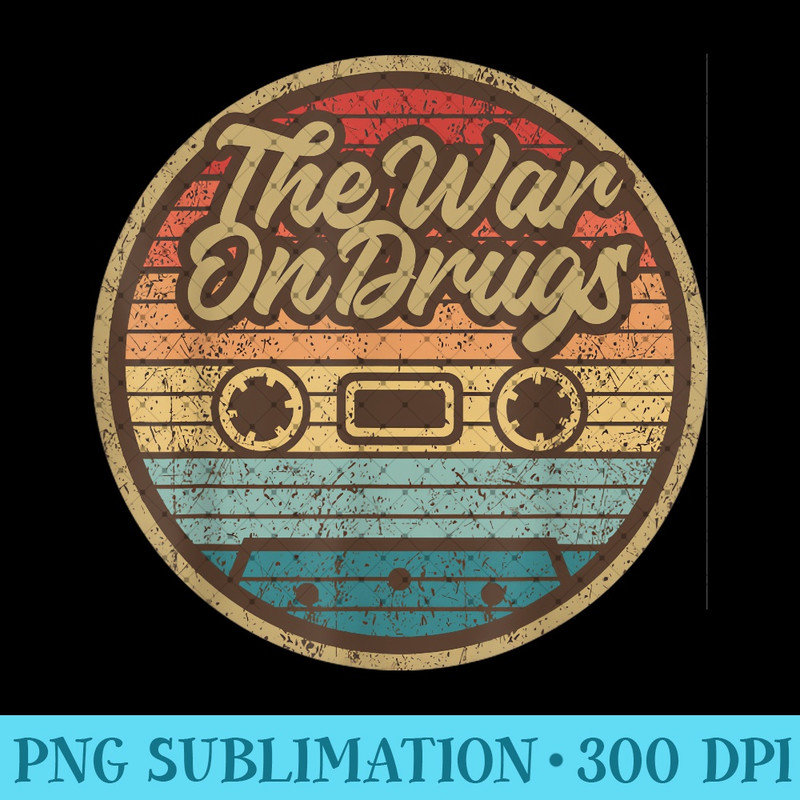 Vintage The War On Drugs Retro Cassette Rock Musician - Unique PNG Artwork - High Resolution And Print-Ready Designs
