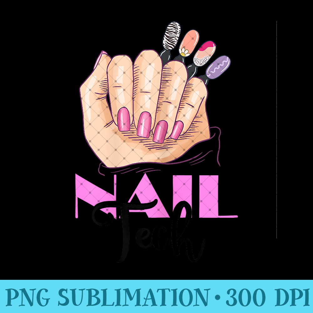 Nail Tech Cosmetologist Manicurist Nail Studio Nail Artist - Trendy PNG Designs - Versatile And Customizable Designs
