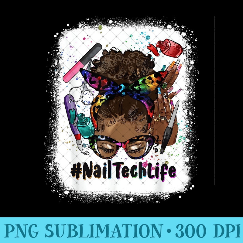 Bleached Nail Tech Life Black Messy Bun Afro Technician - PNG Download - Perfect for Creative Projects