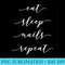 Womens Eat Sleep Nails Repeat - Nail Technician Manicurist - PNG design assets - Add a Festive Touch to Every Day