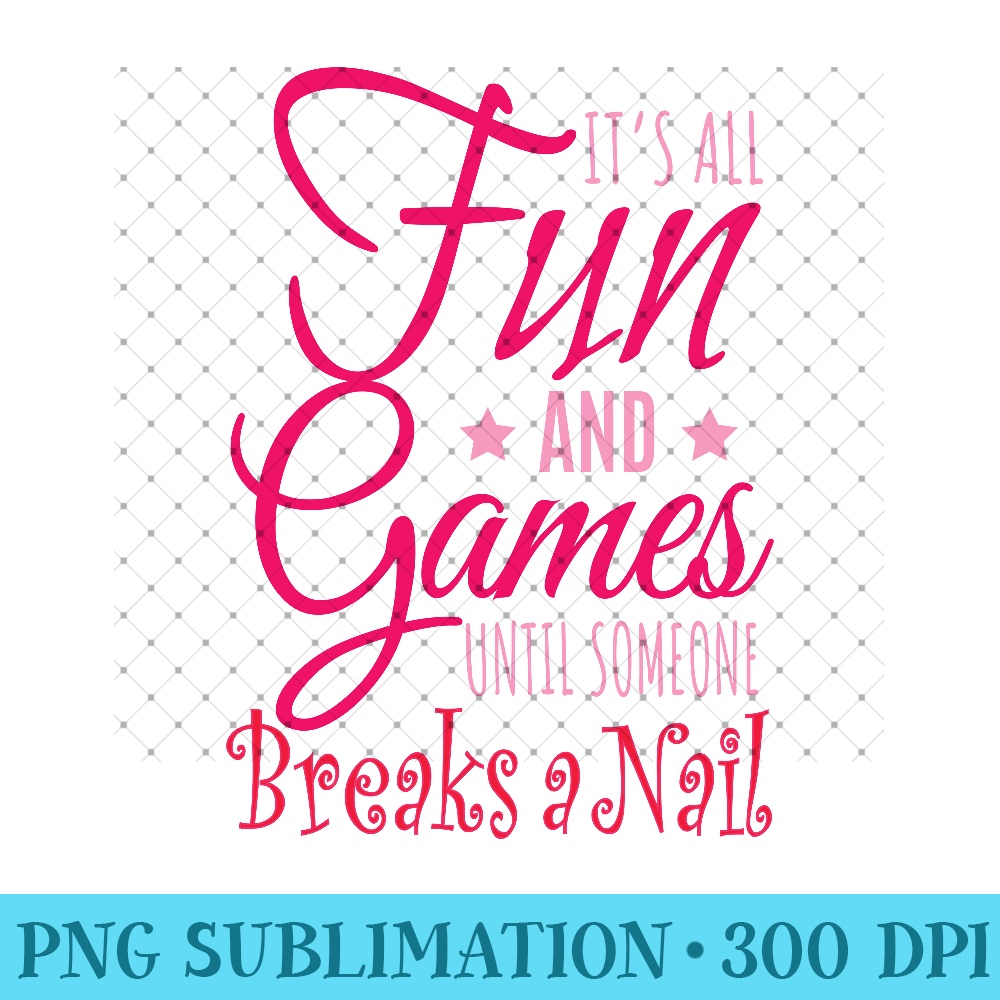 Funny Saying Nail Tech Salon Artist Humor - Exclusive PNG designs - Create with Confidence