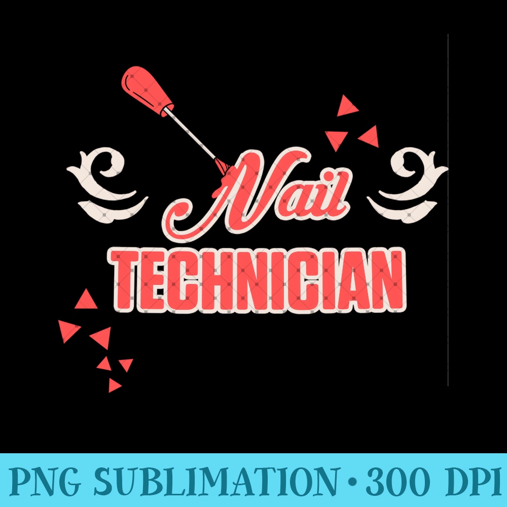 Nail Technician Knowledge Nail Tech Artist Manicurist - PNG Templates - Unique And Exclusive Designs