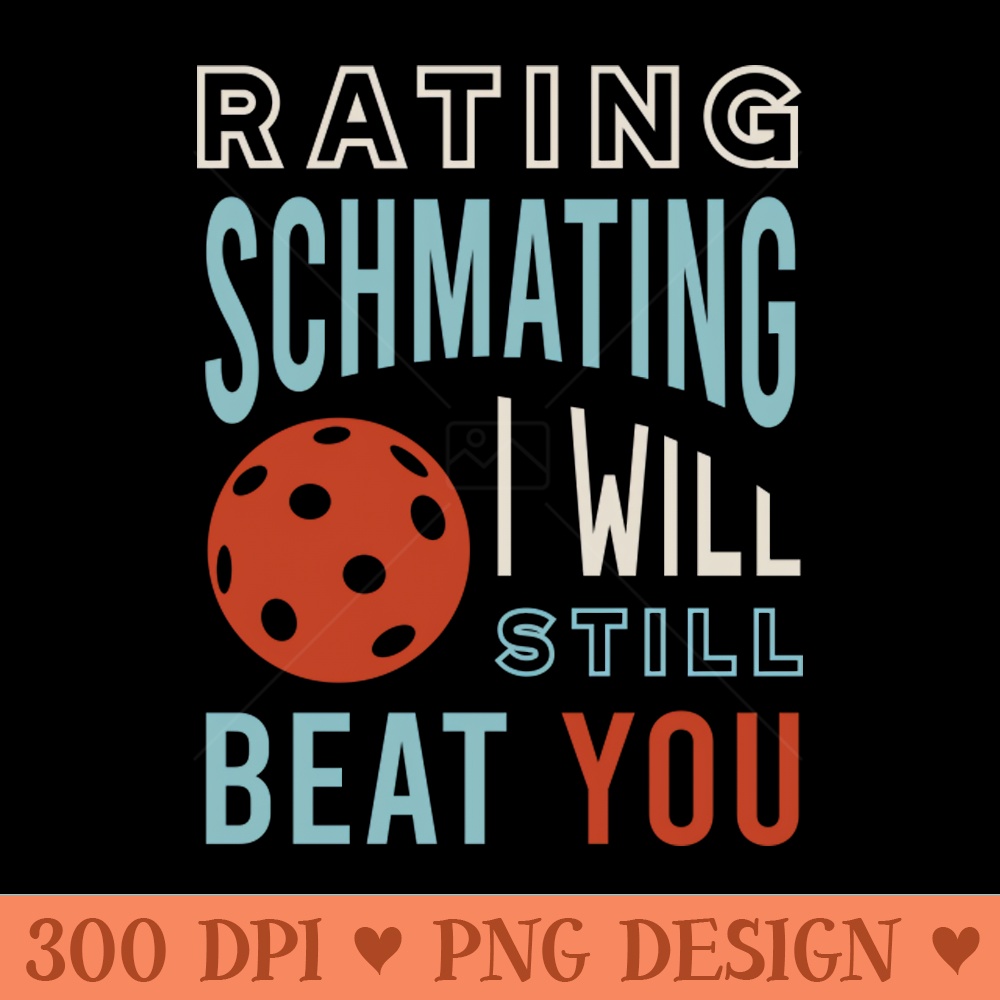 Funny Pickleball Player Rating - High Resolution PNG Designs - Unleash Your Creativity