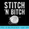 Funny Knitting Stitch Bitch Knitter - Modern PNG designs - Bring Your Designs to Life