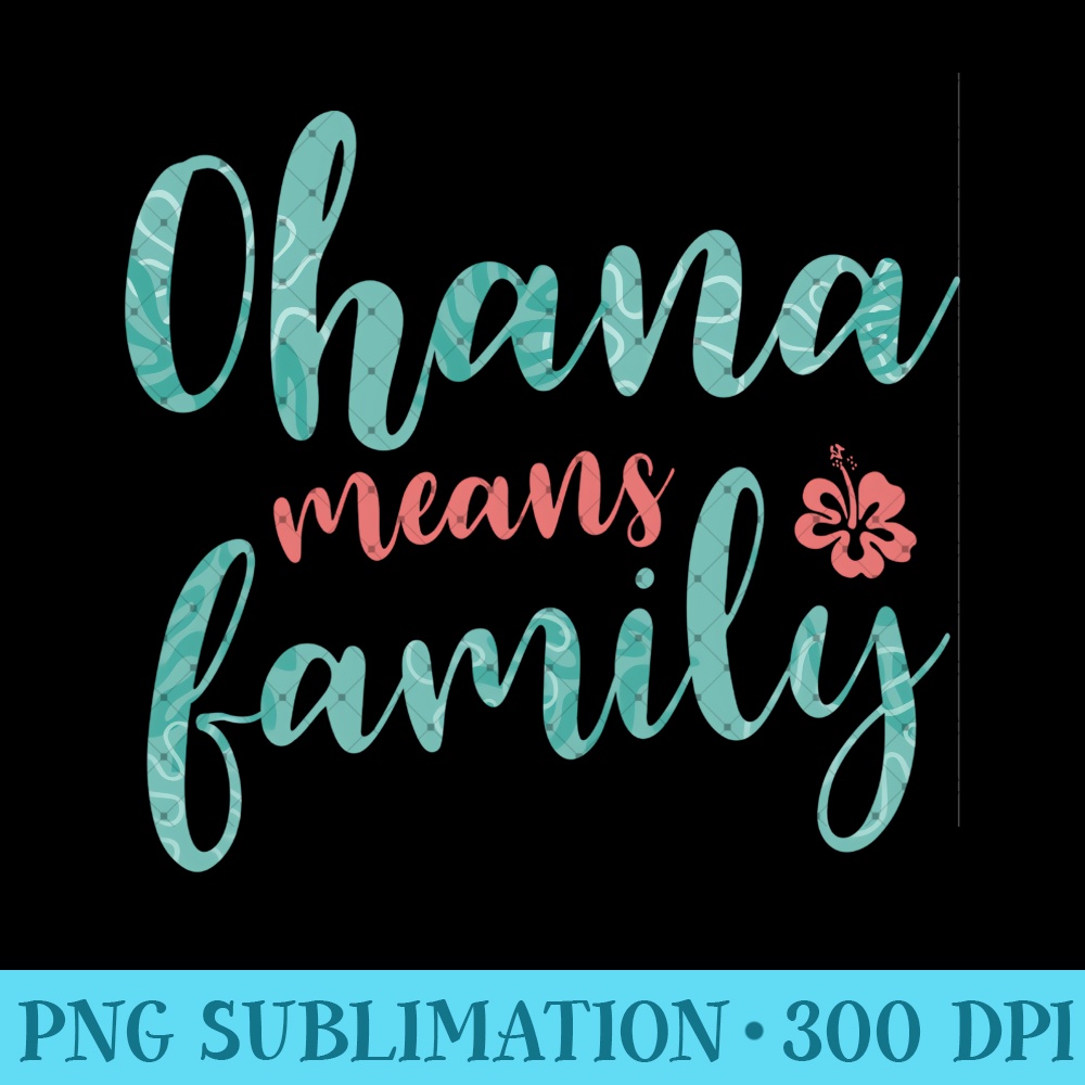 Disney Lilo & Stitch Ohana Means Family - High Resolution PNG Designs - Lifetime Access To Purchased Files