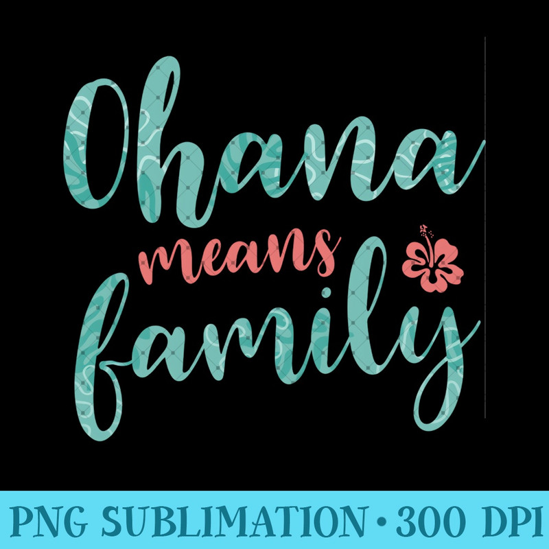 Disney Lilo & Stitch Ohana Means Family - High Resolution PNG Designs - Lifetime Access To Purchased Files