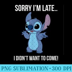 disney lilo & stitch sorry i'm lateu2026 i didn't want to come! - png clipart