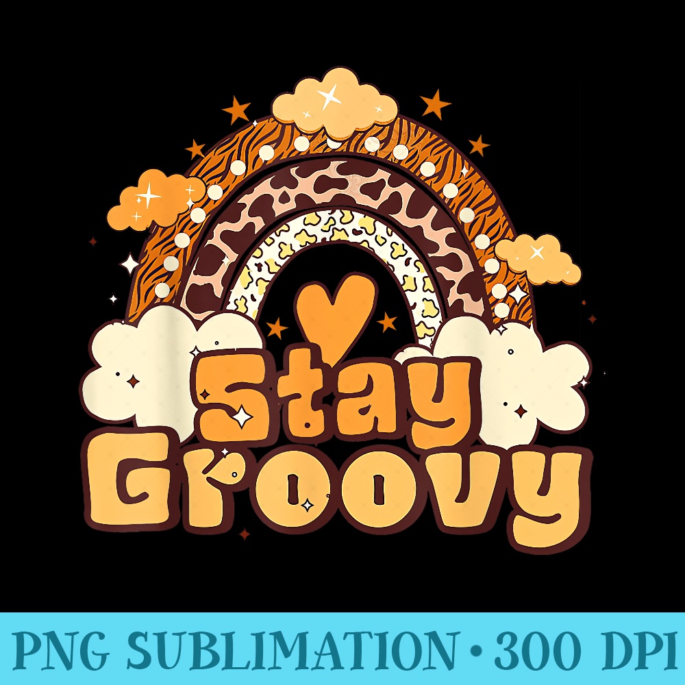 Retro Stay Groovy Hippie 70s Summer - PNG Design Files - Limited Edition And Exclusive Designs