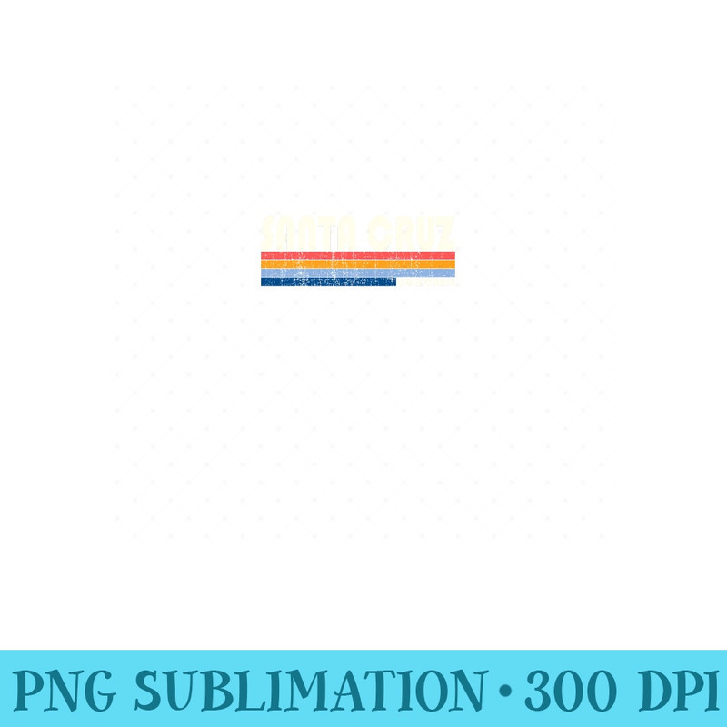 Vintage 70s 80s Style Santa Cruz CA - PNG Download - Create with Confidence