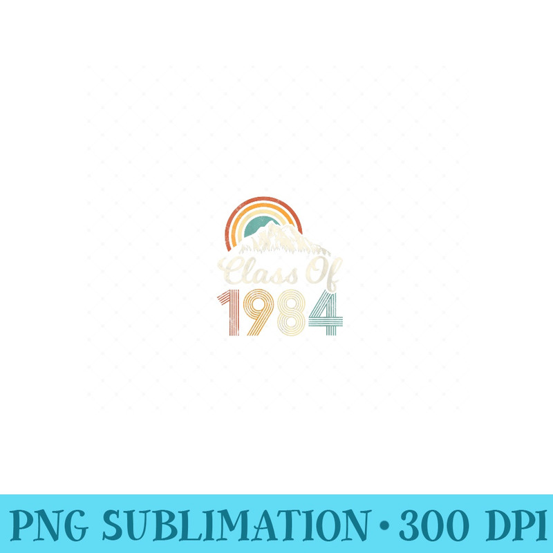 Womens Vintage Class Of 1984 High School College Reunion Distressed - Unique PNG Artwork - Instant Access To Downloadable Files