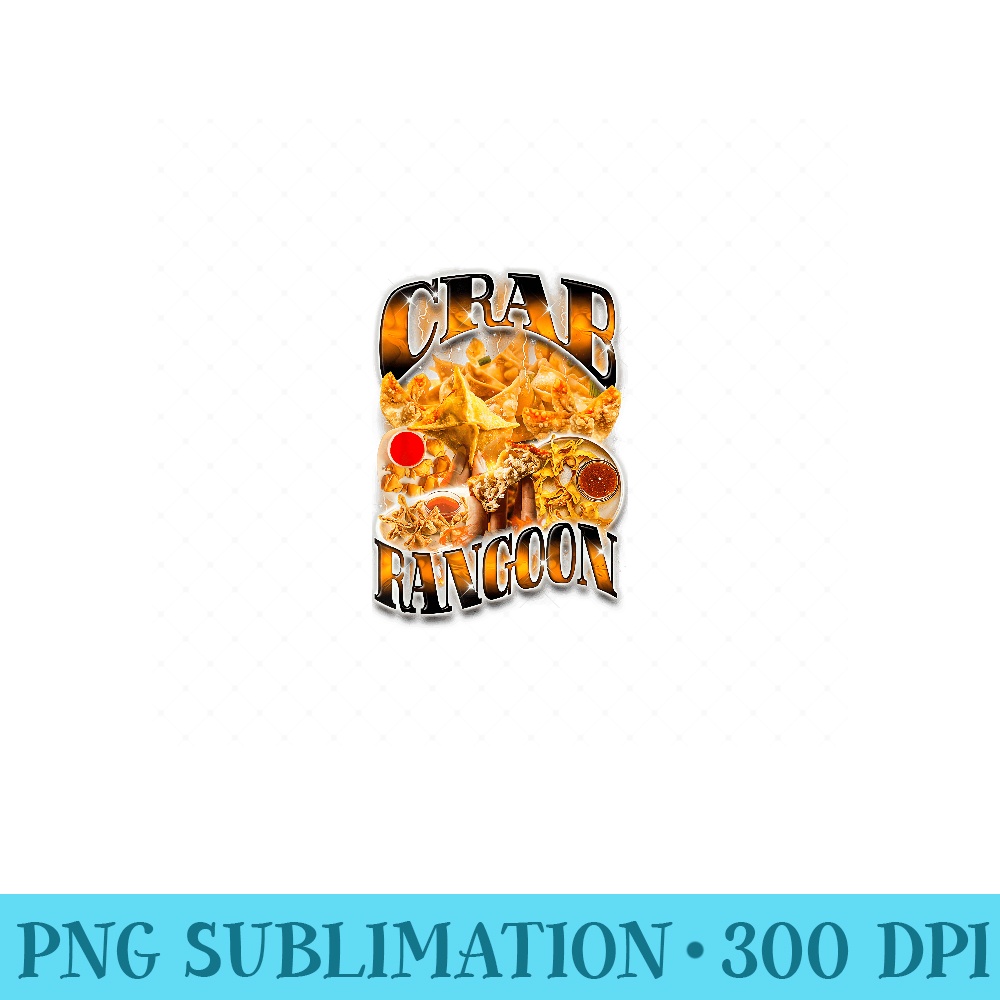 Bootleg Rap Aesthetic Goons Meme Funny Crab Rangoons 1990s - PNG Art Files - Instantly Transform Your Sublimation Projects