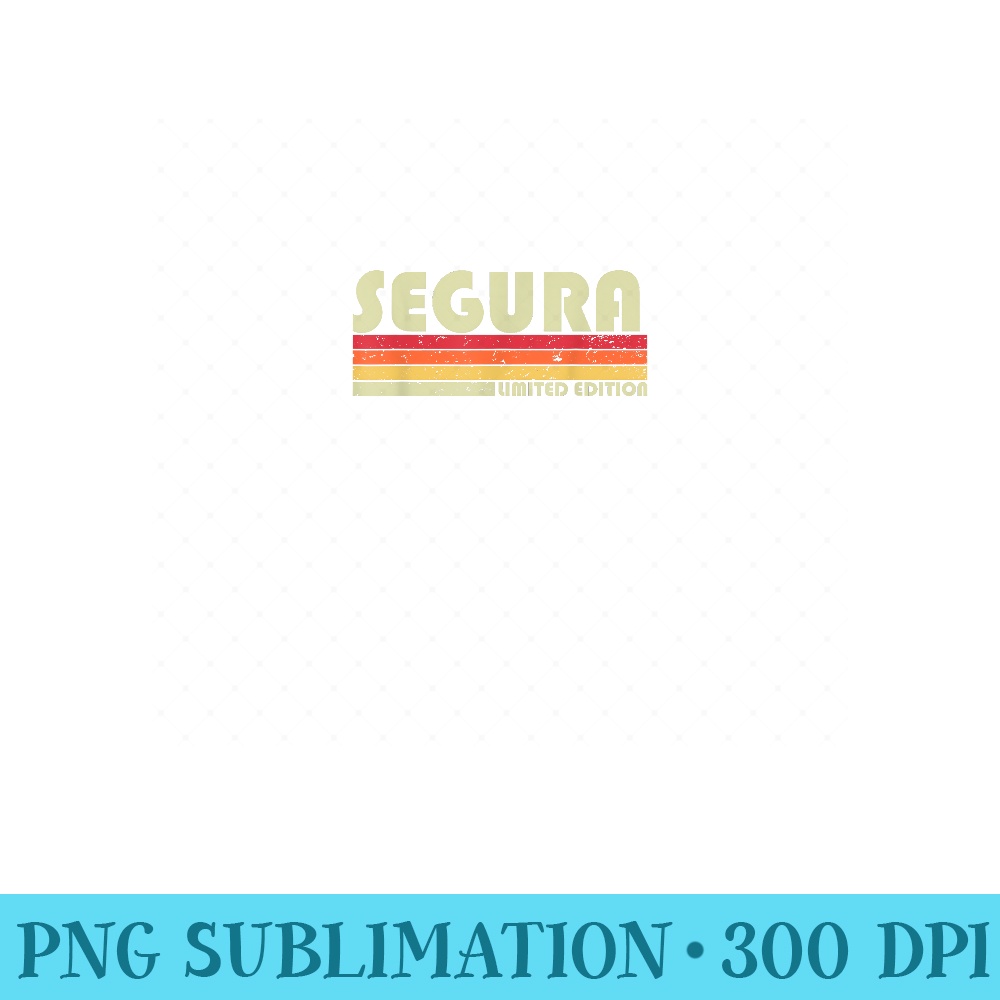 SEGURA Surname Funny Retro Vintage 80s 90s Birthday Reunion - Unique Sublimation patterns - Fashionable and Fearless