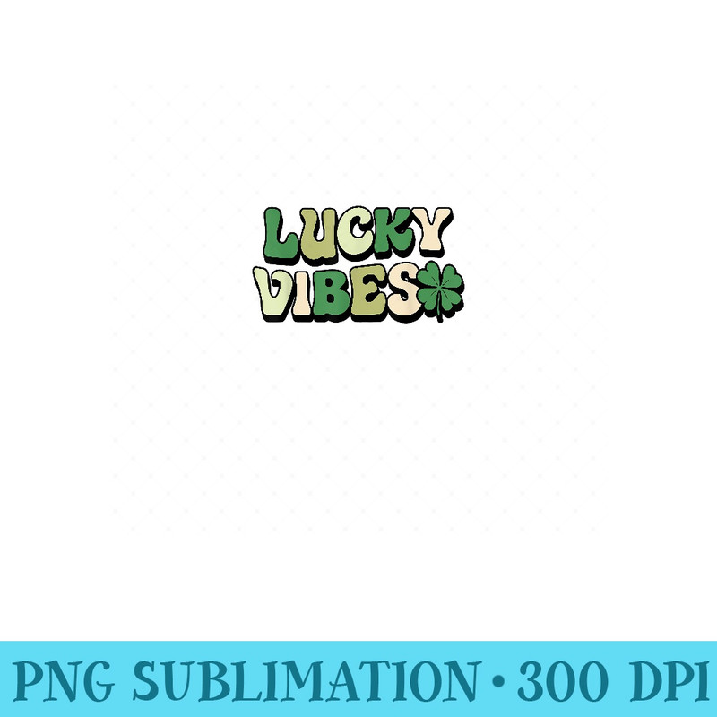 Lucky Vibes Groovy Retro Shamrock St Patrick's Day - PNG Prints - Versatile And Customizable Designs
