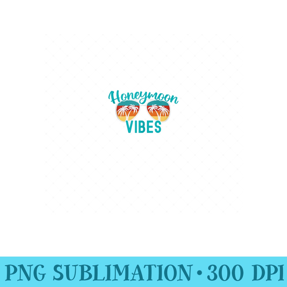 Honeymoon Vibes Cute Couples Trip Matching Vacation - PNG Clipart - Unlock Vibrant Sublimation Designs