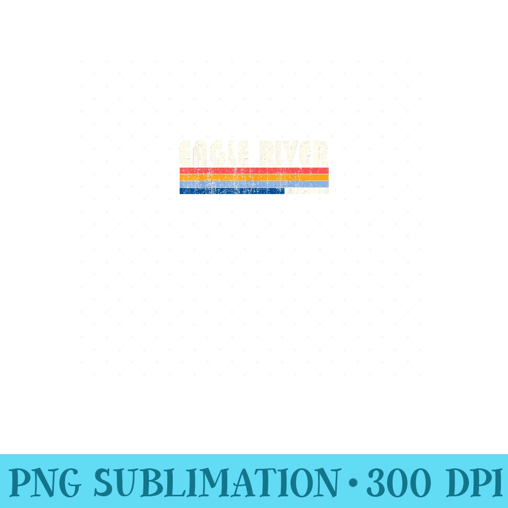 Vintage 70s 80s Style Eagle River WI - Modern PNG designs - Enhance Your Apparel with Stunning Detail