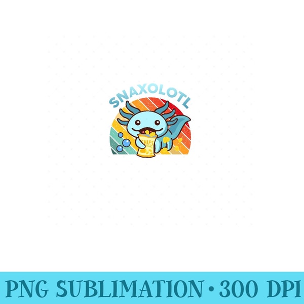 Snaxolotl Cute Axolotl I Axolotl Questions Funny - PNG Design Files - Transform Your Sublimation Creations