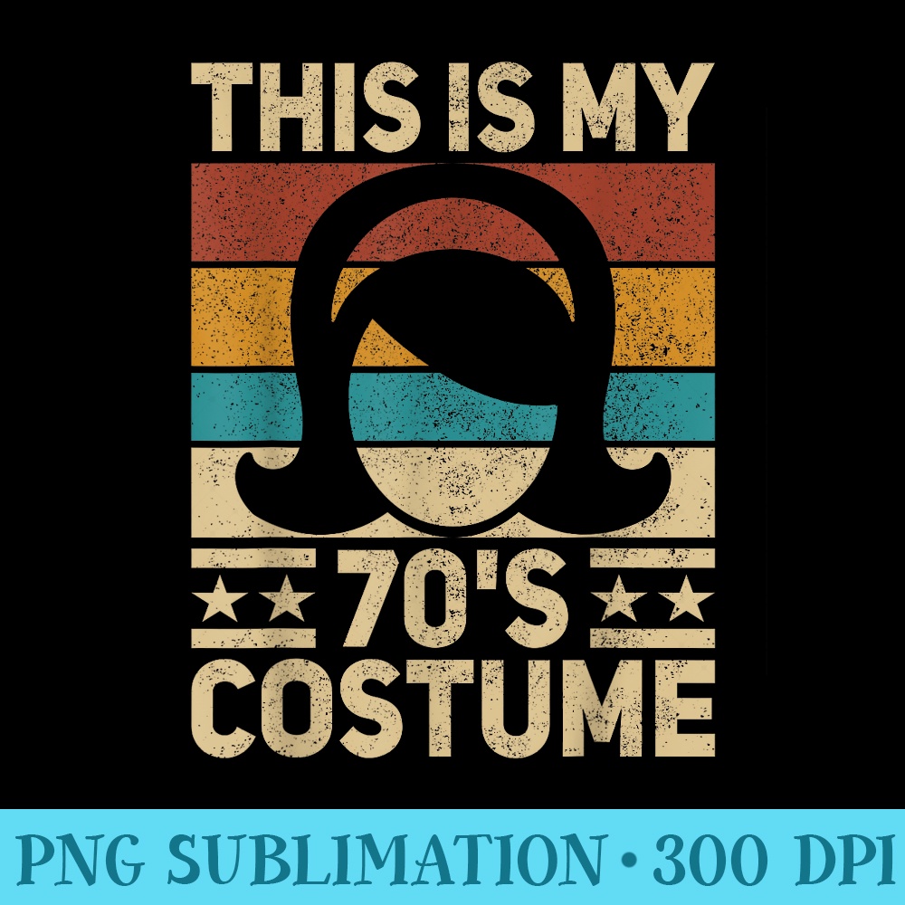 My 70s 70 Styles Women 70s Disco 1970s Party Outfit - PNG Prints - Bring Your Designs to Life