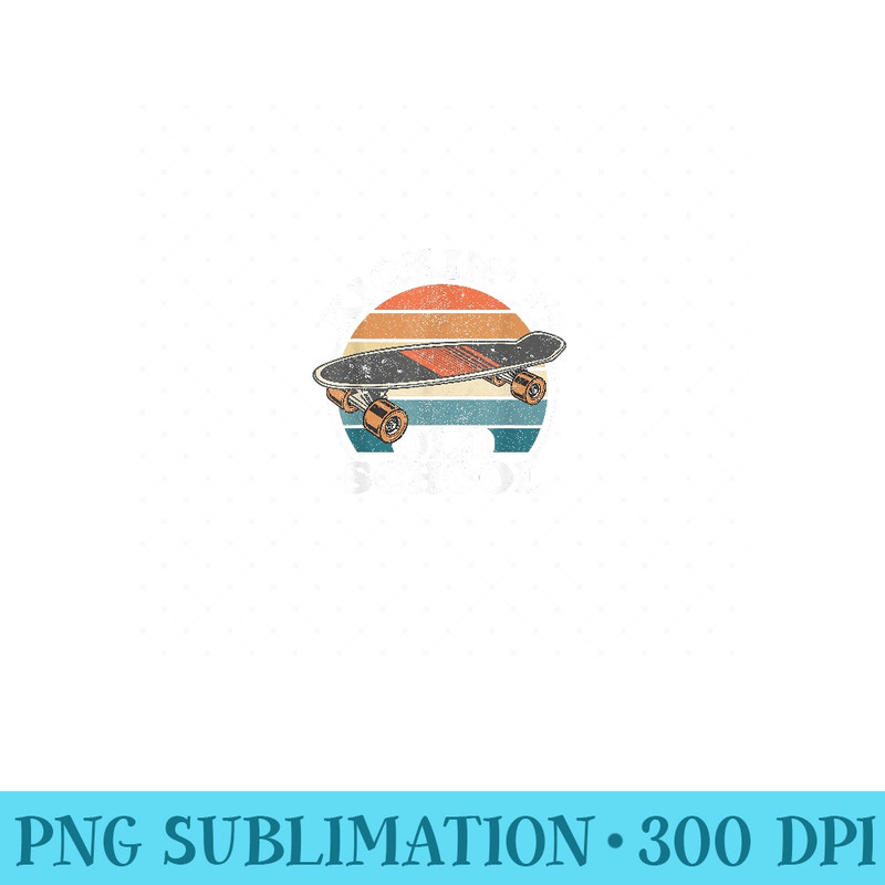Kickin It Old School 80s Retro Skateboard Longboard 90s - PNG Design Files - Easy-To-Print And User-Friendly Designs