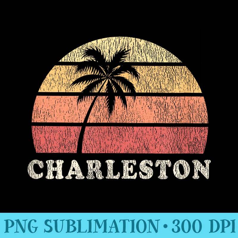 Charleston SC Vintage 70s Retro Throwback Design - Printable PNG Images - Perfect for Creative Projects