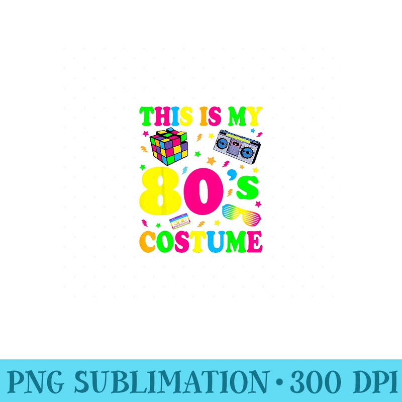 This is my 80s Outfit Eighties Retro Party - High Quality PNG files - Perfect for Personalization