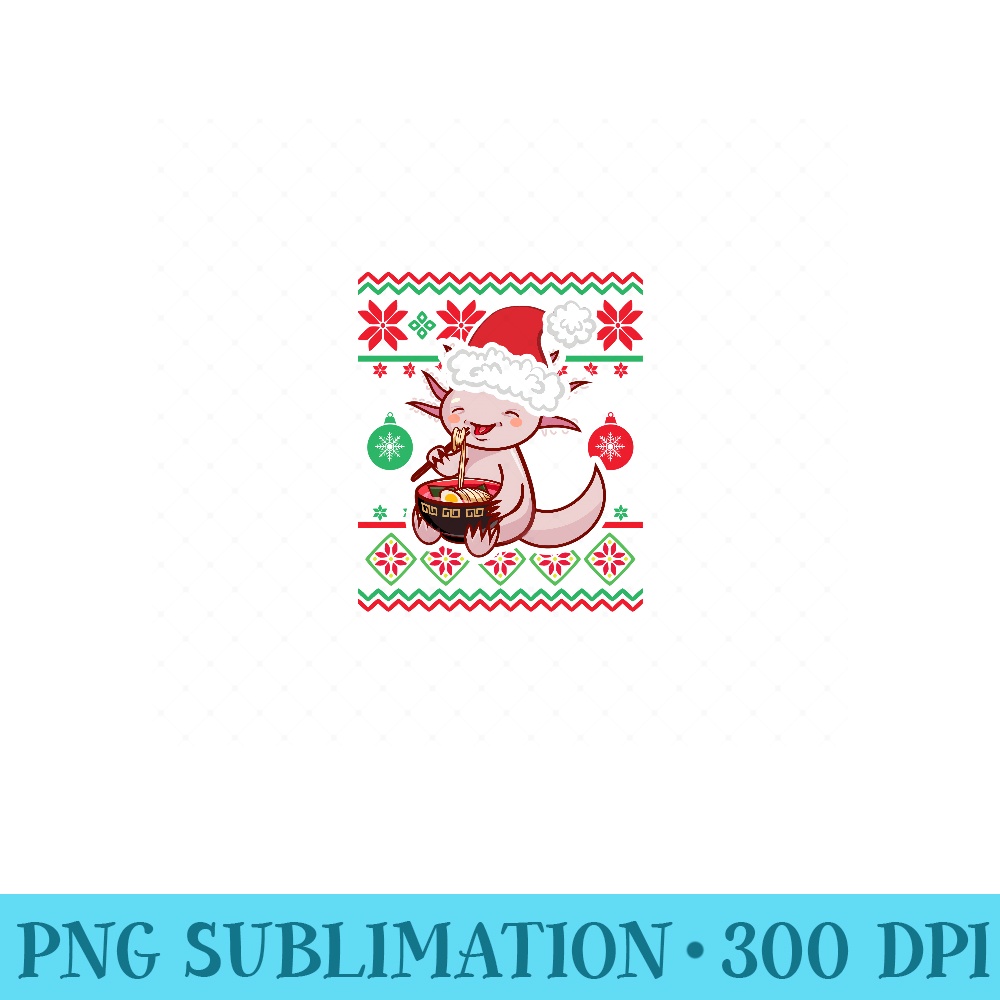 Ugly Anime Christmas Kawaii Axolotl Eating Ramen Sweatshirt - Digital PNG Downloads - Instantly Transform Your Sublimation Projects