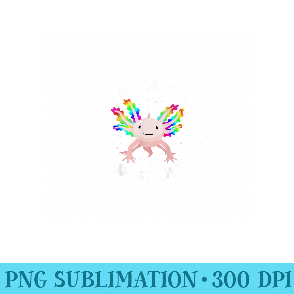 Axolotl Questions - PNG design assets - Lifetime Access To Purchased Files