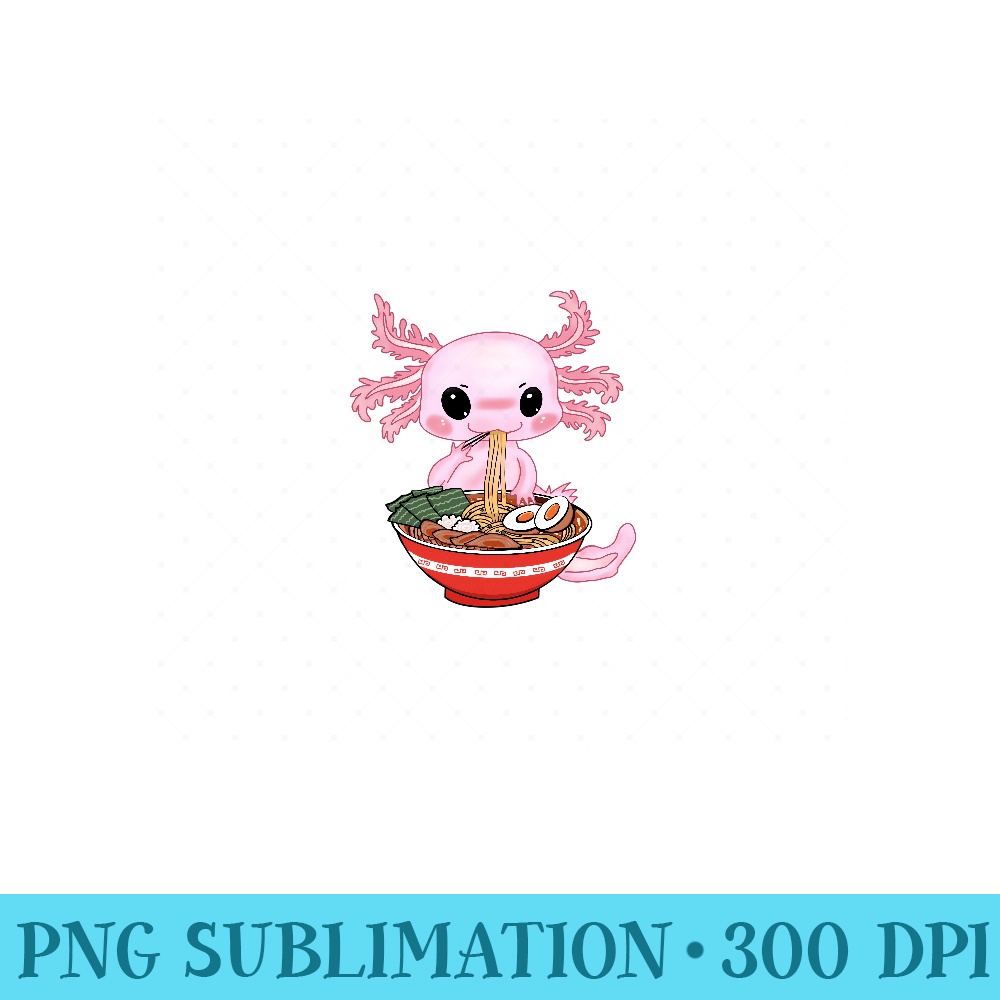 Kawaii Axolotl Eating Ramen Noodles Anime n Girls - PNG Templates - Transform Your Sublimation Creations