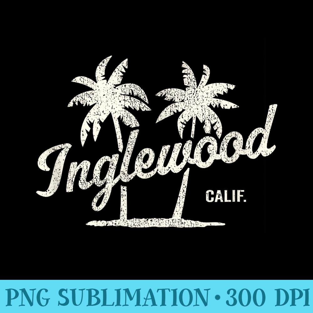 Inglewood California Vintage 70s Palm Trees Graphic - Modern PNG designs - Unlock Vibrant Sublimation Designs
