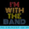 Im With The Band retro 70s vintage distressed - Mug Sublimation PNG - Perfect for Personalization